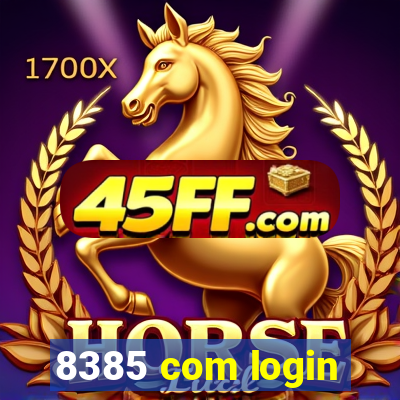 8385 com login